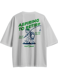 Aspiring to Retire Oversized Tee
